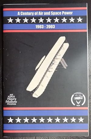 Imagen del vendedor de A Century of Air and Space Power 1903 - 2003 a la venta por GuthrieBooks