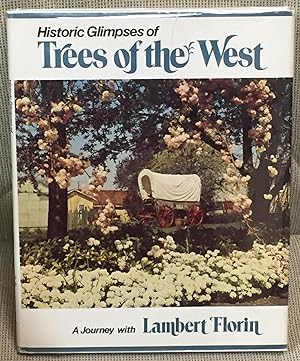 Seller image for Historic Glimpses of Trees of the West for sale by My Book Heaven