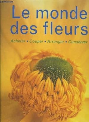Bild des Verkufers fr LE MONDE DES FLEURS. zum Verkauf von Le-Livre