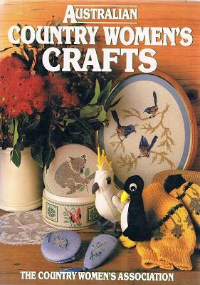 Seller image for Australian Country Women's Crafts. for sale by Marlowes Books and Music