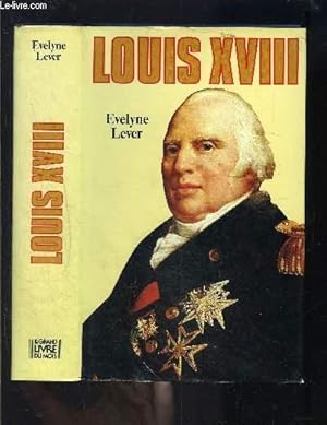 Image du vendeur pour LOUIS XVIII mis en vente par Le-Livre