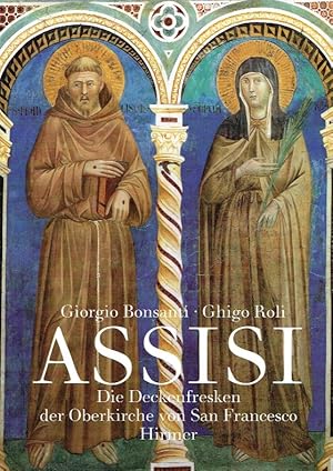 Seller image for Assisi : Die Deckenfresken der Oberkirche von San Francesco. for sale by Antiquariat Bernhardt