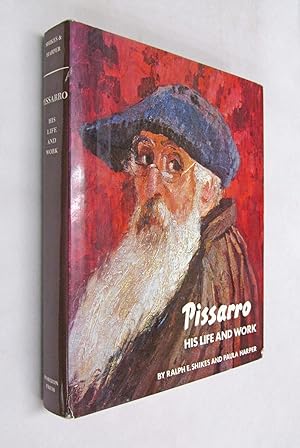 Pissarro, His Life and Work