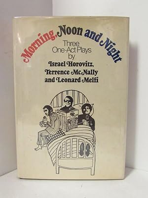 Seller image for MORNING, NOON AND NIGHT; Three One-Act Plays for sale by Counterpoint Records & Books