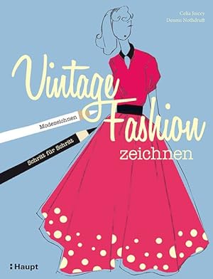 Bild des Verkufers fr Vintage Fashion zeichnen: Modezeichnen Schritt fr Schritt zum Verkauf von primatexxt Buchversand