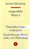 Bild des Verkufers fr Messner, Janko, Bd.5 : Geschichten des Herrn Luka von Pokerschnik; Pokrznikov Luka storije pravi zum Verkauf von primatexxt Buchversand