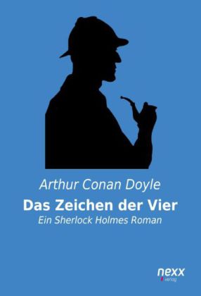 Bild des Verkufers fr Das Zeichen der Vier: Ein Sherlock Holmes Roman zum Verkauf von primatexxt Buchversand