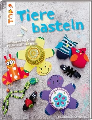 Seller image for Tiere basteln Bastelspa mit Papier, Knete, Stoff und mehr for sale by primatexxt Buchversand