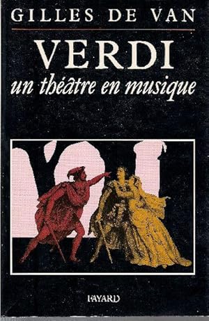 Verdi. Un théâtre en musique.