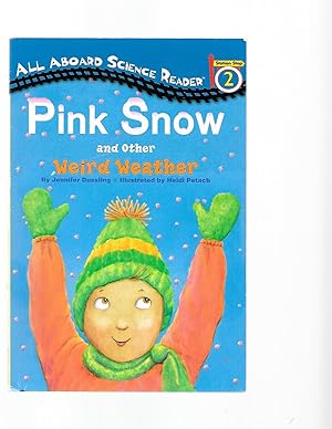 Seller image for Pink Snow and Other Weird Weather (Penguin Young Readers, L3) for sale by TuosistBook