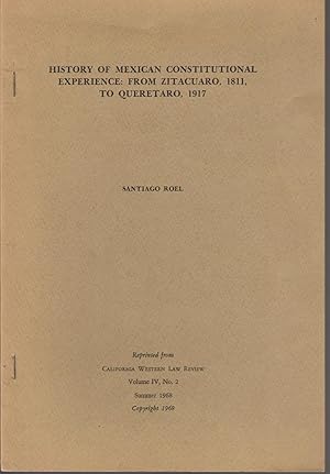 Seller image for History of Mexican Constitutional Experience from Zitacuaro, 1811, to Queretaro, 1917 for sale by Whitledge Books