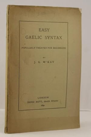 Imagen del vendedor de Easy Gaelic Syntax popularly treated for beginners. a la venta por Leakey's Bookshop Ltd.