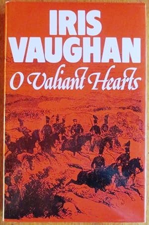 Imagen del vendedor de O Valiant Hearts a la venta por CHAPTER TWO