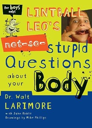 Image du vendeur pour Lintball Leo's Not-So-Stupid Questions About Your Body (Paperback) mis en vente par Grand Eagle Retail