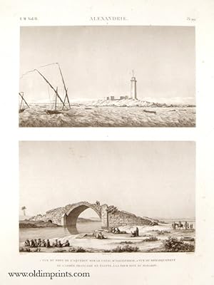 Alexandrie. Vue du Pont de l'Aqueduc sur le Canal d' Alexandrie. Vue du Debarquement de l'Armee F...