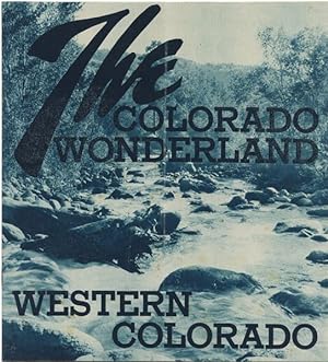 The Colorado Wonderland Western Colorado