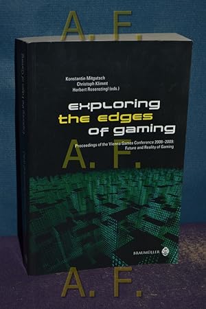 Seller image for Exploring the edges of gaming : Proceedings of the Vienna Games conference 2008-2009 Future and Reality of Gaming for sale by Antiquarische Fundgrube e.U.
