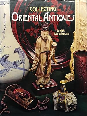 Collecting Oriental Antiques