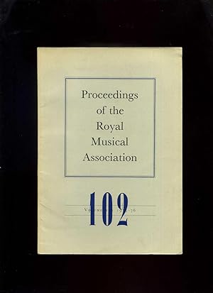 Seller image for Proceedings of the Royal Musical Association, Volume 102 (1975-1976) for sale by Roger Lucas Booksellers