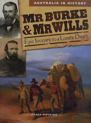 Seller image for Mr Burke & Mr Wills : epic journey to a lonely death. for sale by Lost and Found Books
