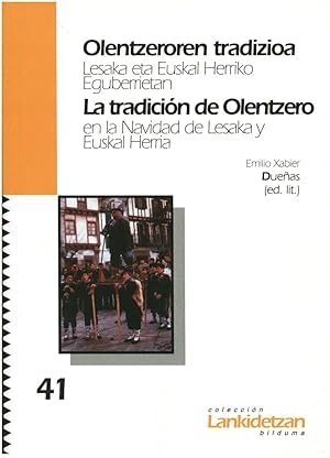 LA TRADICION DE OLENTZERO EN LA NAVIDAD DE LESAKA Y EUSKAL HERRIA / OLENTZEROREN TRADIZIOA LESAKA...