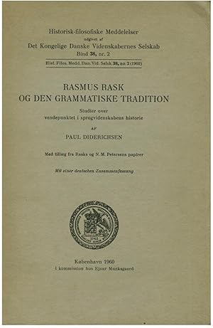 RASMUS RASK OG DEN GRAMMATISKE TRADITION. STUDIER OVER VENDEPUNKTET I SPROGVIDENSIKABENS HISTORIE...