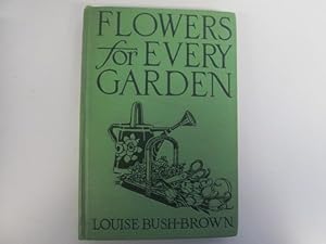 Bild des Verkufers fr Flowers for every garden, zum Verkauf von Goldstone Rare Books