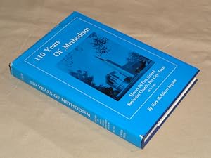 Seller image for 110 Years Of Methodism History of First United Methodist Church Bay City, Texas 1870-1980 for sale by Pacific Rim Used Books  LLC