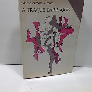 Immagine del venditore per A TRAQUE BARRAQUE ZAMORA VICENTE ALONSO 1972 venduto da LIBRERIA ANTICUARIA SANZ