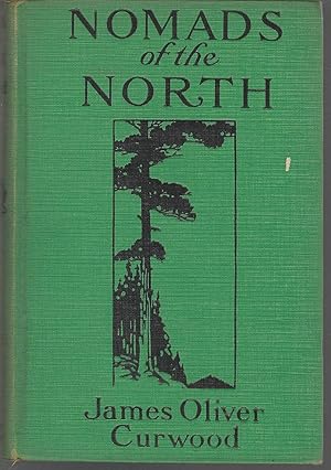 Image du vendeur pour Nomads of the North: A Story of Romance and Adventure Under the Open Stars mis en vente par Dorley House Books, Inc.