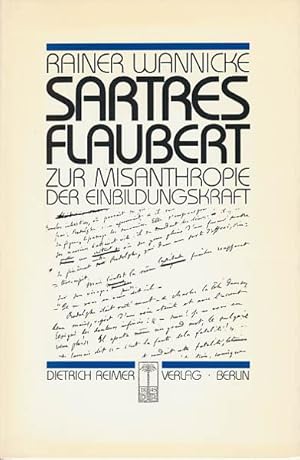 Bild des Verkufers fr Sartres Flaubert. Zur Misanthropie der Einbildungskraft. zum Verkauf von Antiquariat Lenzen