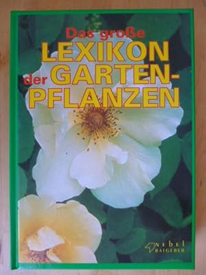 Bild des Verkufers fr Das groe Lexikon der Gartenpflanzen. zum Verkauf von Versandantiquariat Harald Gross