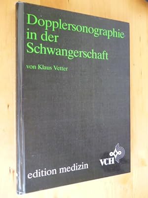 Bild des Verkufers fr Dopplersonographie in der Schwangerschaft. zum Verkauf von Versandantiquariat Harald Gross