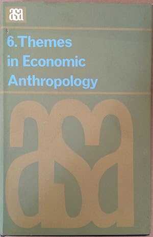Seller image for Themes in Economic Anthropology [ A.S.A. monographs, 6.] for sale by Arthur Probsthain