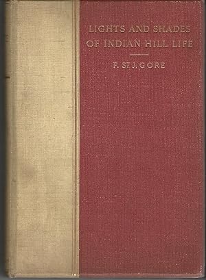 Lights & Shades of Hill Life in the Afghan and Hindu Highlands of the Punjab, A Contrast.