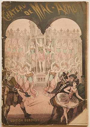 Bild des Verkufers fr Le Chteau de Mac-Arrot Ballet-Ferie en cinq tableaux de M. P.M. Rgl par M. Grdelue Rpresent pour la premire fois  Paris, sur le thtre Folies-Bergre le 2 Mai 1887. M. Allemand, Directeur M. Desormes, Chef d'Orchestre zum Verkauf von J & J LUBRANO MUSIC ANTIQUARIANS LLC