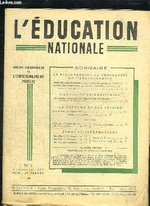 Seller image for L'EDUCATION NATIONALE N1 - 4 JANVIER 1951 Sommaire : Le bicentenaire du prospectus de l'encyclopdie - Esprit de l'encyclopdie - Autour du prospectus - L'active universitaire - Au conseil suprieur de l'ducation nationale - etc. for sale by Le-Livre