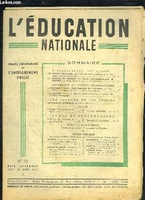 Seller image for L'EDUCATION NATIONALE N10 - JEUDI 12 MARS 1953 - Sommaire : L'amnagement du Rhne - La liaison Rhne-Rhin - La barrage de Donzere et l'usine hydroelectrique de Bollne - Le document dans l'enseignement de l'histoire - L'enseignement de l'arabe . for sale by Le-Livre