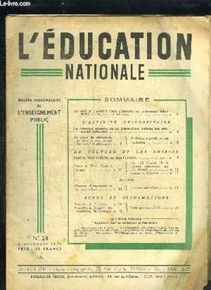 Seller image for L'EDUCATION NATIONALE N28 - 2 NOVEMBRE 1950 - Sommaire : La faim et l'apptit chez l'enfant - La premire runion de la commission d'tude des problmes scolaires - En classe de philosophie - Problmes matriels et vie collective - La culture et . for sale by Le-Livre