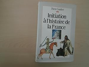 Image du vendeur pour INITIATION A L'HISTOIRE DE LA FRANCE mis en vente par Le temps retrouv