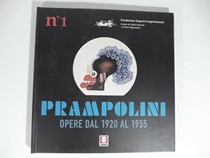 Prampolini opere dal 1920 al 1955 Saggi critici di Ottavio Coffano e Marida Faussone