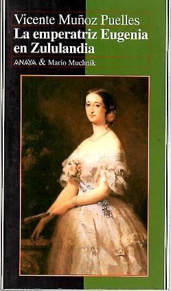 Bild des Verkufers fr LA EMPERATRIZ EUGENIA EN ZULULANDIA zum Verkauf von Librera Vobiscum