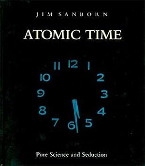 Imagen del vendedor de Jim Sanborn: Atomic Time - Pure Science And Seduction. 2004. a la venta por Wittenborn Art Books
