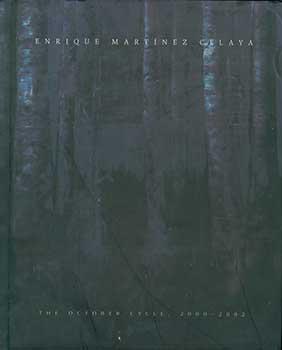 Seller image for Enrique Martinez Celaya - The October Cycle 2000-2002. for sale by Wittenborn Art Books