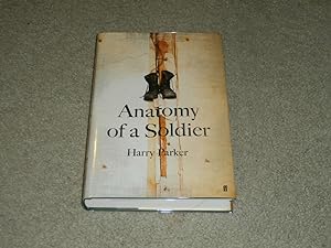 Seller image for ANATOMY OF A SOLDIER: SIGNED LINED PRE-PUBLICATION DATED UK FIRST EDITION & PROMO RELEASE for sale by Books for Collectors