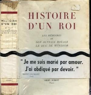 Seller image for HISTOIRE D'UN ROI - LES MEMOIRES DE SON ALTESSE ROYALE LE DUC DE WINDSOR. for sale by Le-Livre
