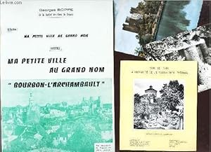 Bild des Verkufers fr MA PETITE VILLE AU GRAND NOM - en 2 fascicules : FASCICULE 1 : BOURBON L'ARCHAUBAULT + FASCICULE 2 : HOTELS THERMAUX ILLUSTRES DE BOURBON-L'ARCHAMBAULT - Trs haute et tres puissante Dame MADAME DE MONTESPAN , favorite Royale. zum Verkauf von Le-Livre