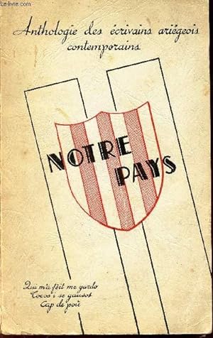 Bild des Verkufers fr NOTRE PAYS - Antholigie des ecrivains ariegeois contemporains. zum Verkauf von Le-Livre