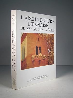 Image du vendeur pour L'architecture libanaise du XVe (15e) au XIXe (19e) sicle mis en vente par Librairie Bonheur d'occasion (LILA / ILAB)