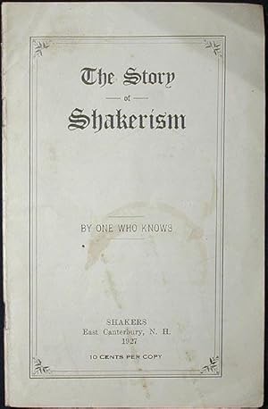 Imagen del vendedor de The Story of Shakerism by One Who Knows a la venta por Classic Books and Ephemera, IOBA